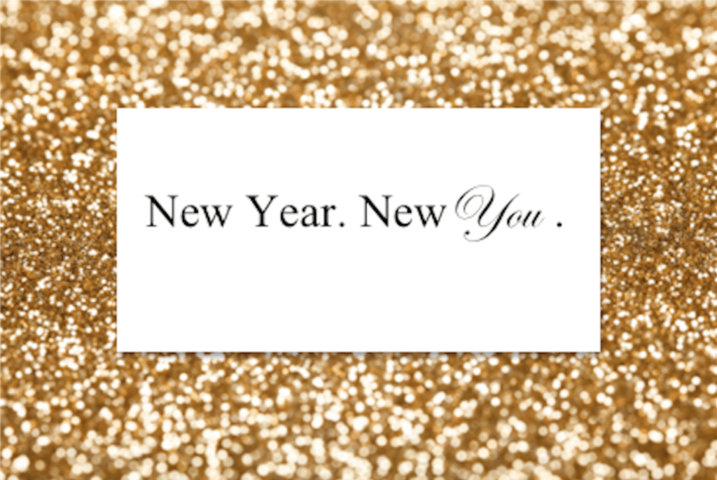 NEW YEAR, NEW YOU! 2017 We’re Coming For Ya!