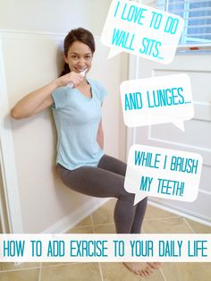 Woman doing a wall sit and brushing her teeth in a bathroom, with text about adding exercise to daily routines.